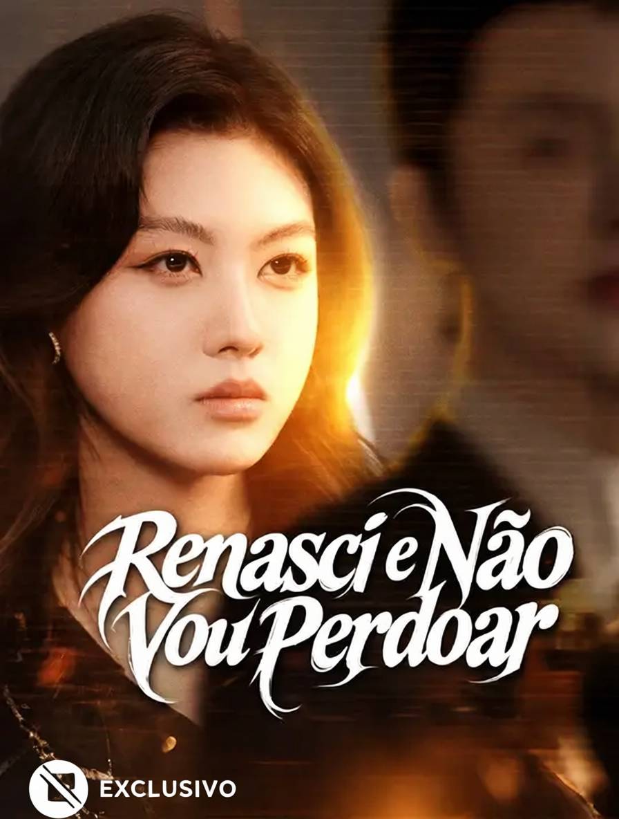 Renasci e Não Vou Perdoar