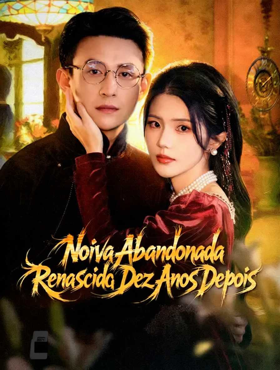 Noiva Abandonada, Renascida Dez Anos Depois