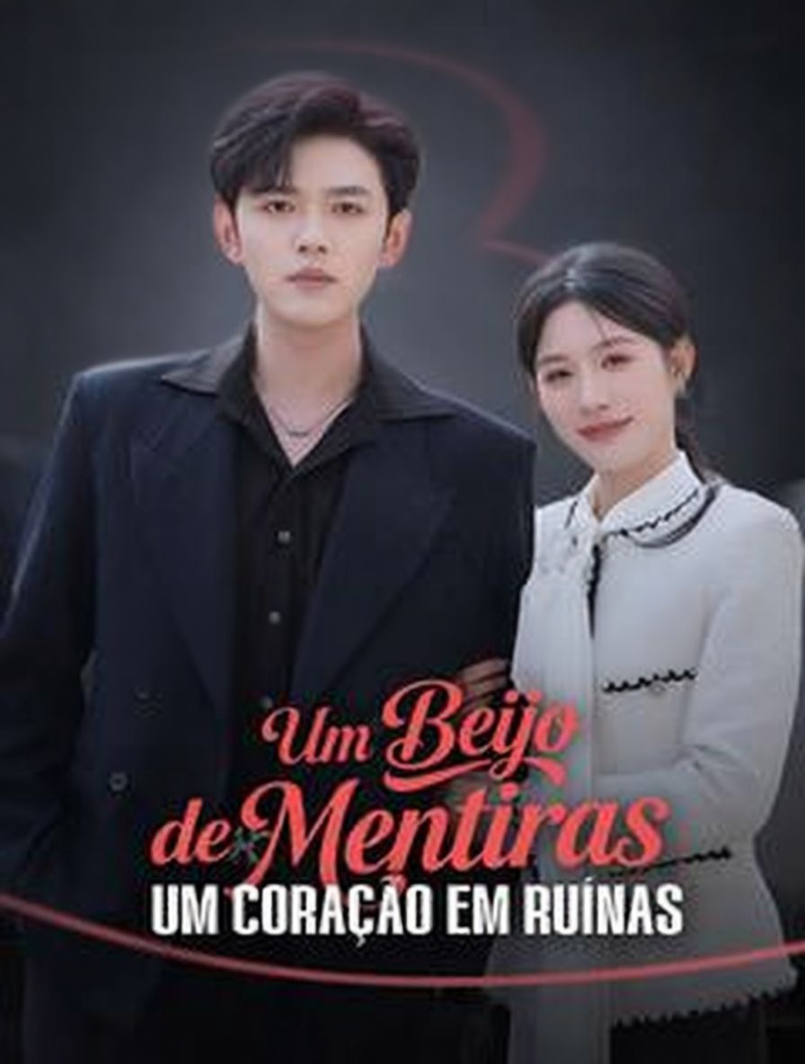 Um Beijo de Mentiras, um Coração em Ruínas