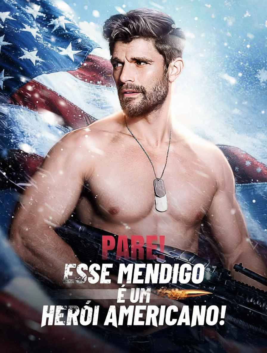 Pare! Esse mendigo é um herói americano!