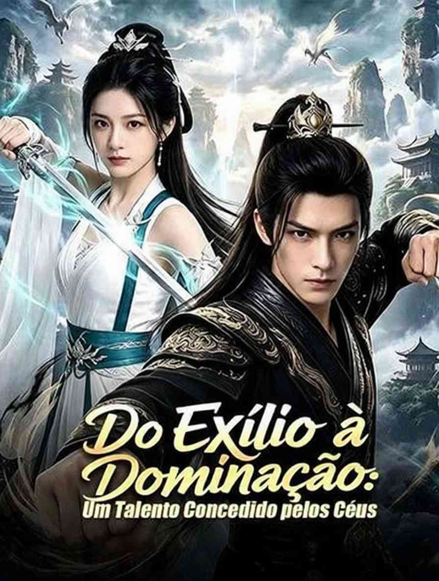 Do Exílio à Dominação: Um Talento Concedido pelos Céus [dubbed]