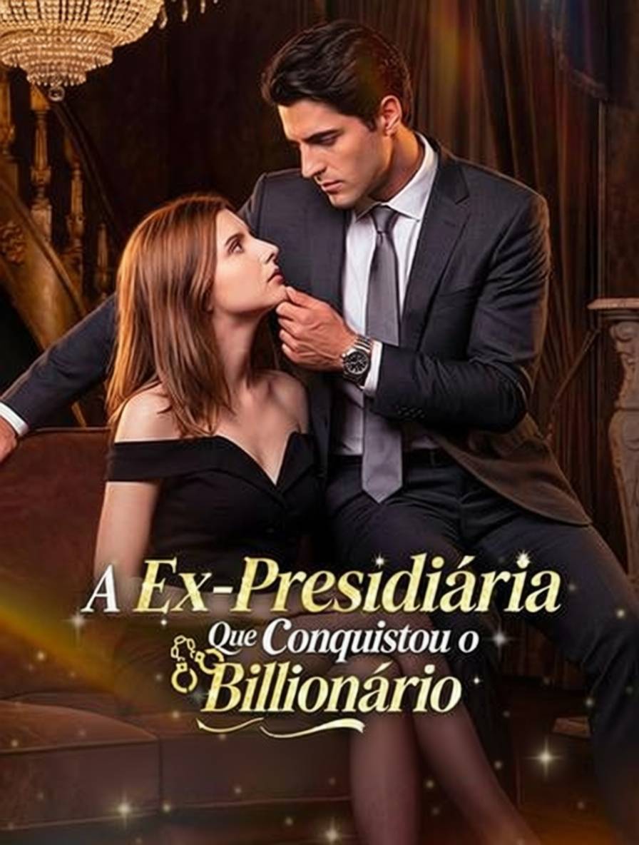 A Ex-Presidiária Que Conquistou o Bilionário