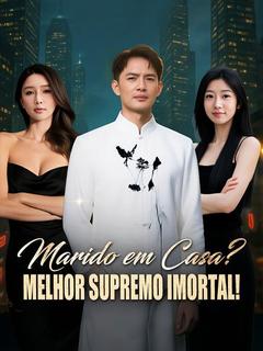 Marido em Casa? Melhor Supremo Imortal! [dublado]