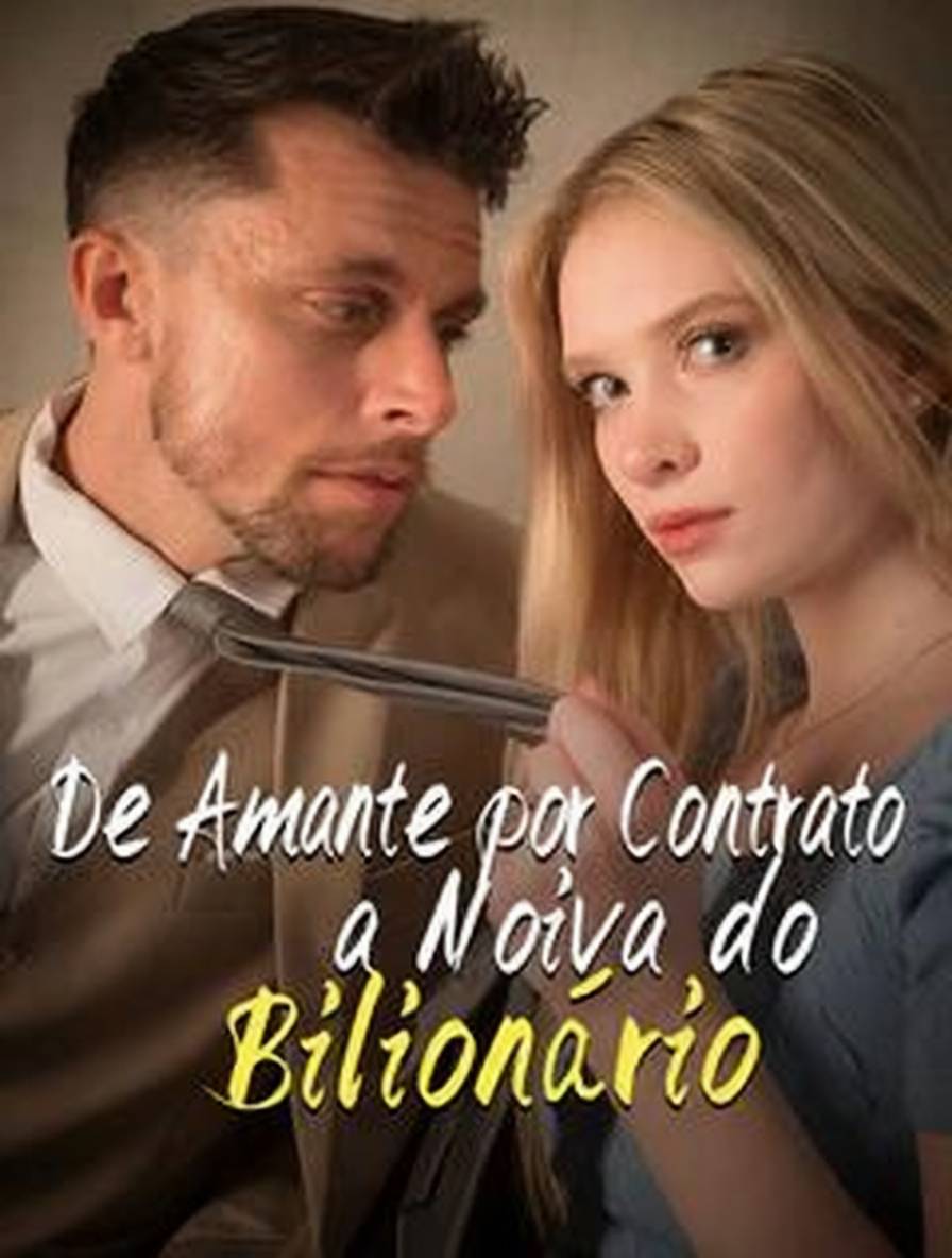 De Amante por Contrato a Noiva do Bilionário