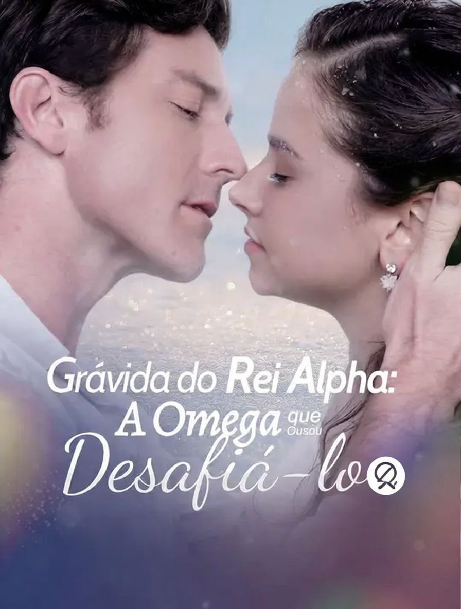 Grávida do Rei Alpha: A Omega que Ousou Desafiá-lo [dublado]