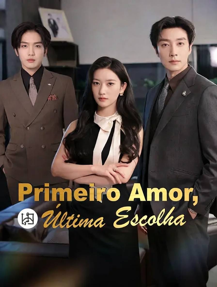 Primeiro Amor, Última Escolha [dublado]