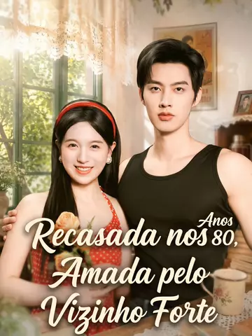Recasada nos Anos 80, Amada pelo Vizinho Forte
