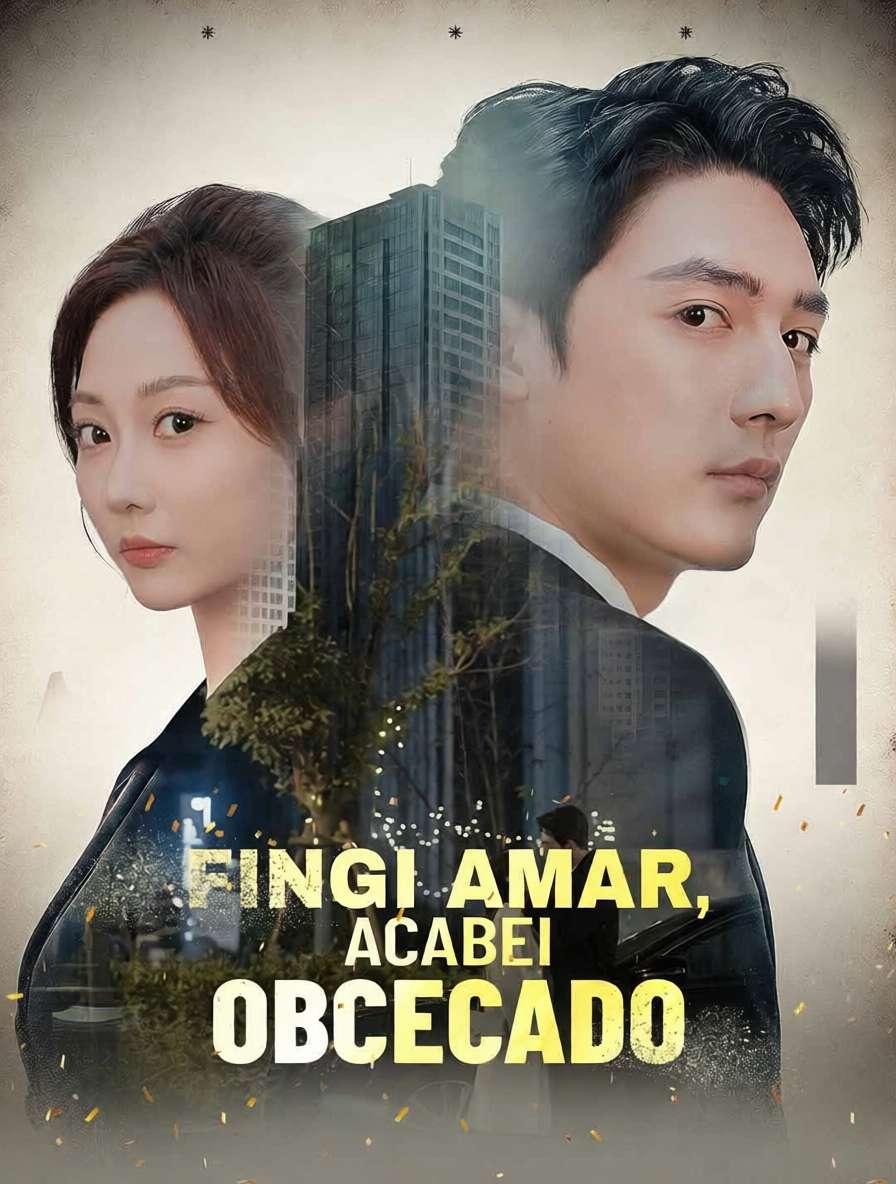 Fingi Amar, Acabei Obcecado [dublado]