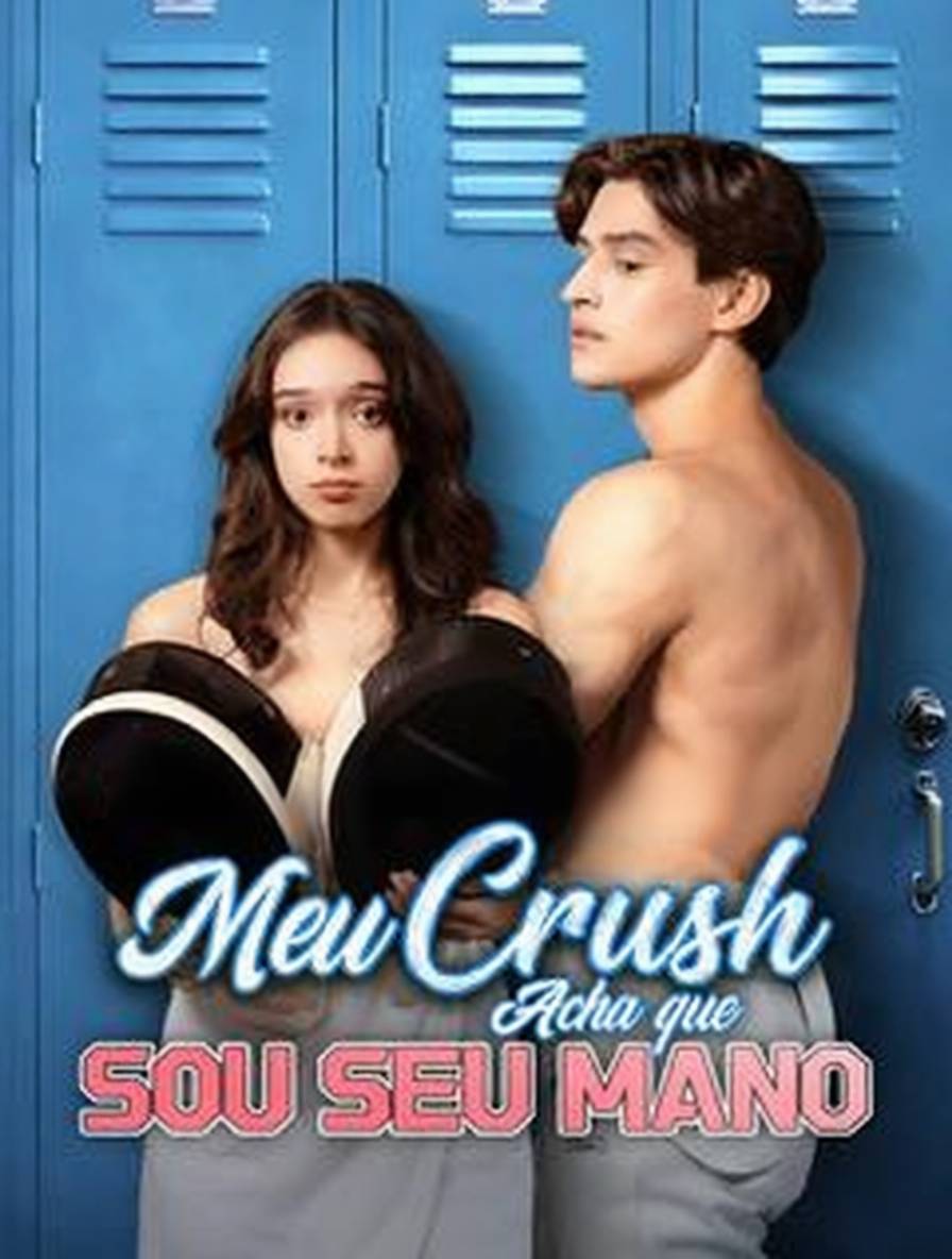Meu Crush Acha que Sou Seu Mano