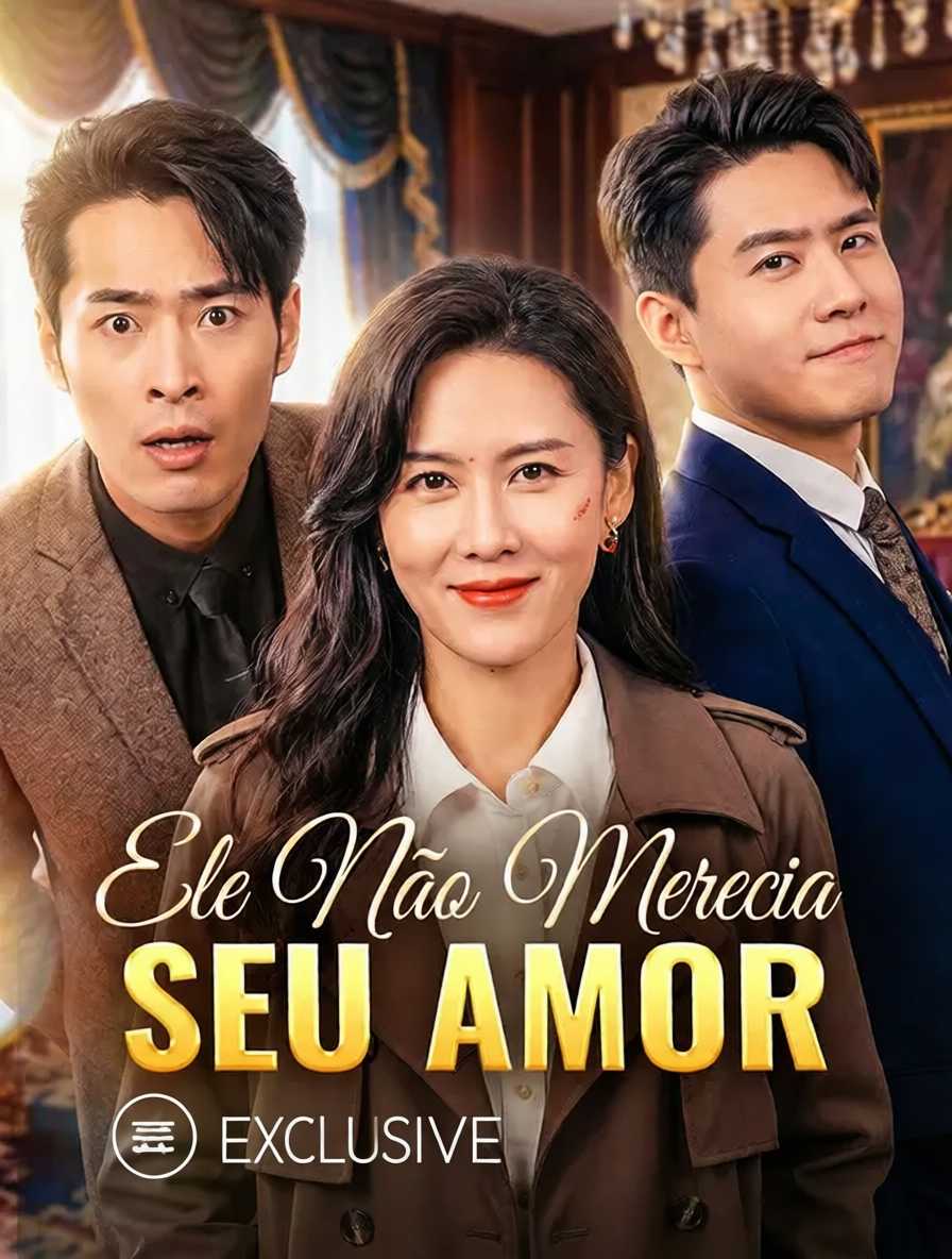 Ele Não Merecia Seu Amor