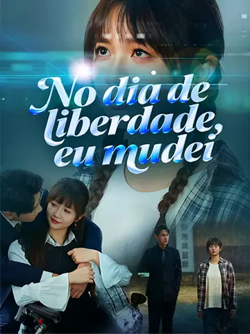 No dia de liberdade, eu mudei