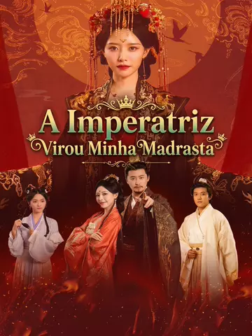 A Imperatriz Virou Minha Madrasta