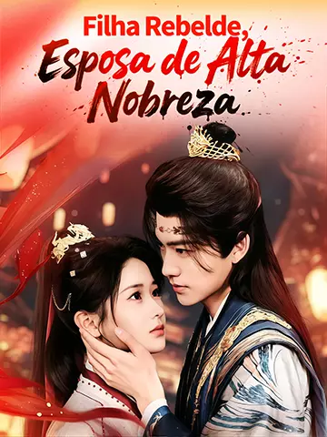Filha Rebelde, Esposa de Alta Nobreza