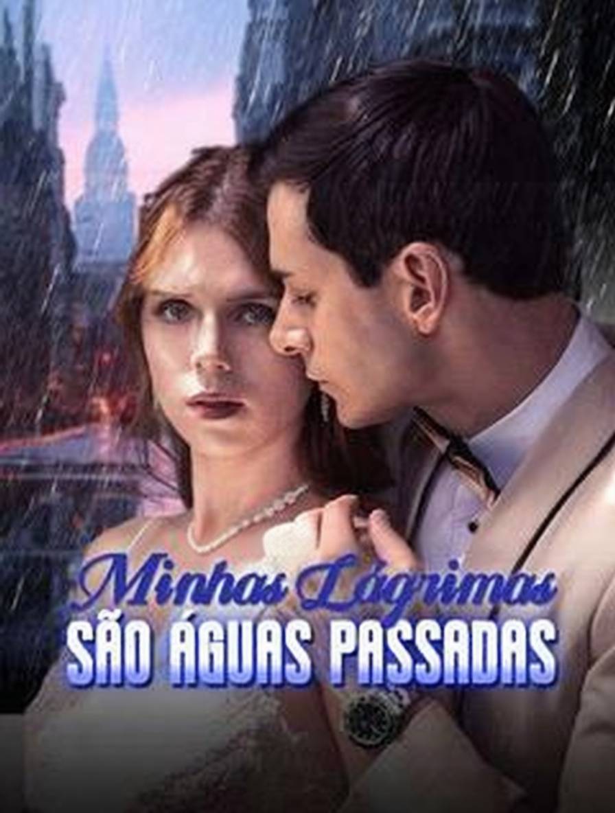 Minhas Lágrimas São Águas Passadas [dublado]