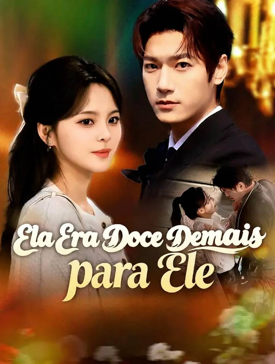 (Dublagem) Ela Era Doce Demais para Ele