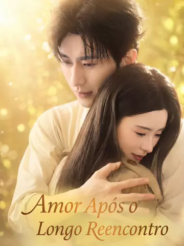 Amor Após o Longo Reencontro