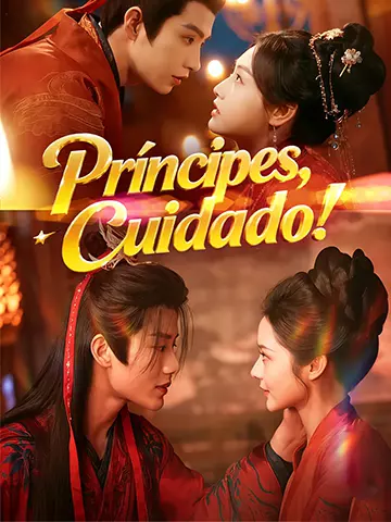 Príncipes, Cuidado!