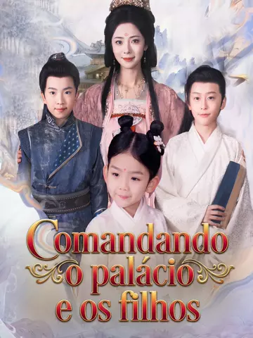 Comandando o palácio e os filhos