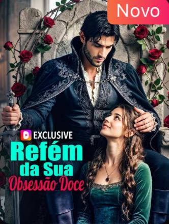 Refém da Sua Obsessão Doce