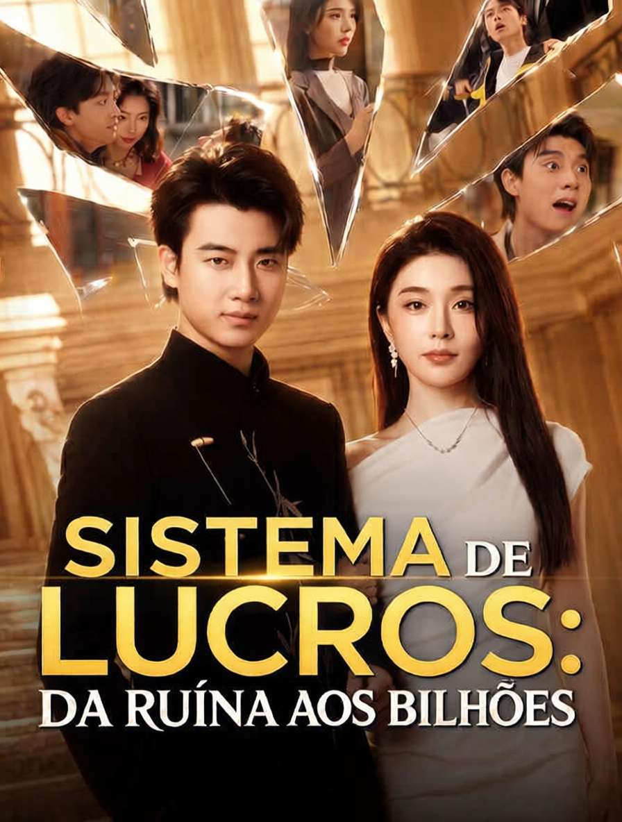 Sistema de Lucros: Da Ruína aos Bilhões