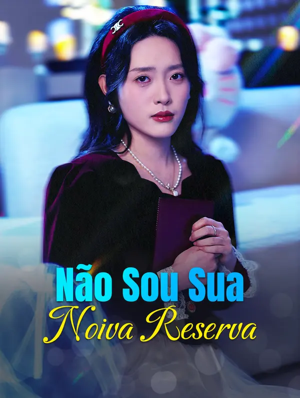 Não Sou Sua Noiva Reserva(Dublado)
