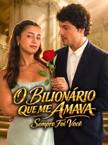 O Bilionário Que Me Amava