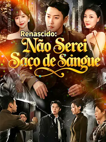 Renascido: Não Serei Saco de Sangue