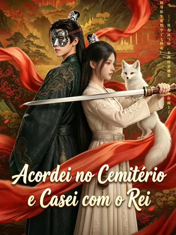 Acordei no Cemitério e Casei com o Rei