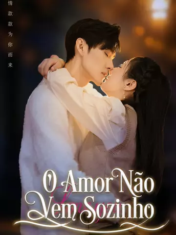 O Amor Não Vem Sozinho