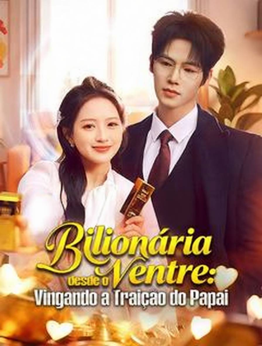 Bilionária desde o Ventre: Vingando a Traição do Papai [dubbed]