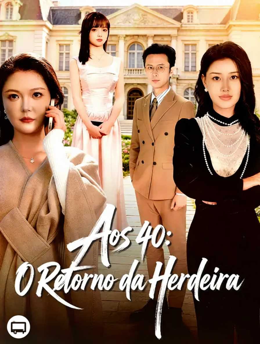 Aos 40: O Retorno da Herdeira