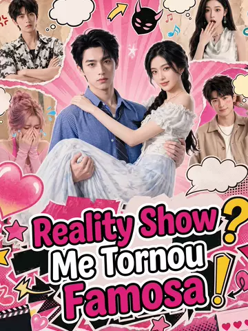 Reality Show Me Tornou Famosa