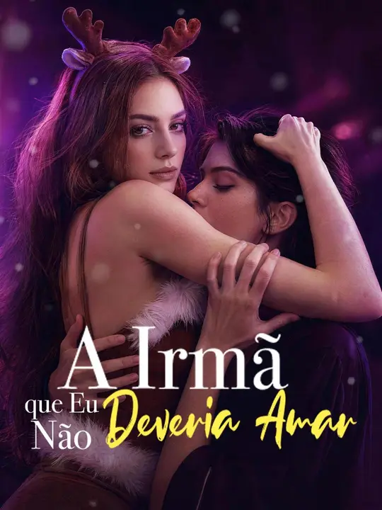(Dublagem) A Irmã que Eu Não Deveria Amar