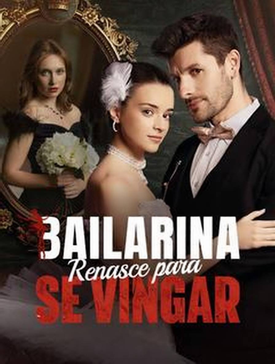 Bailarina Renasce para se Vingar