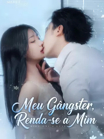 Meu Gângster, Renda-se a Mim