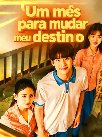 Um mês para mudar meu destino