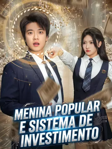 Menina Popular e Sistema de Investimento