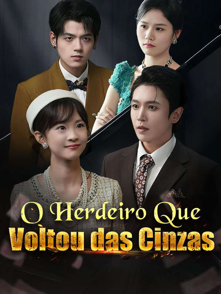 O Herdeiro Que Voltou das Cinzas