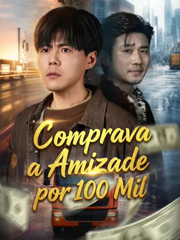 Comprava a Amizade por 100 Mil