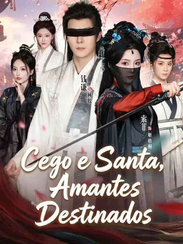Cego e Santa, Amantes Destinados