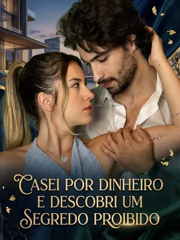 Casei por Dinheiro… e Descobri um Segredo Proibido