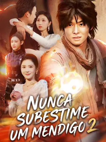 NUNCA SUBESTIME UM MENDIGO 2