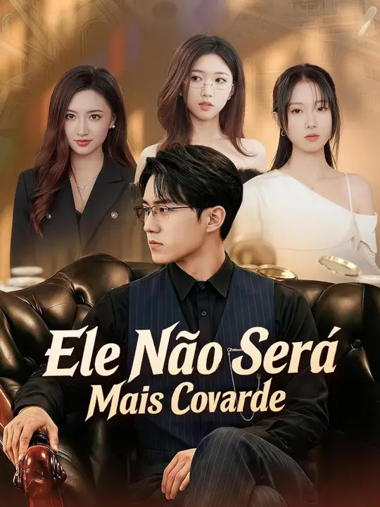 (Dublado) Ele Não Será Mais Covarde