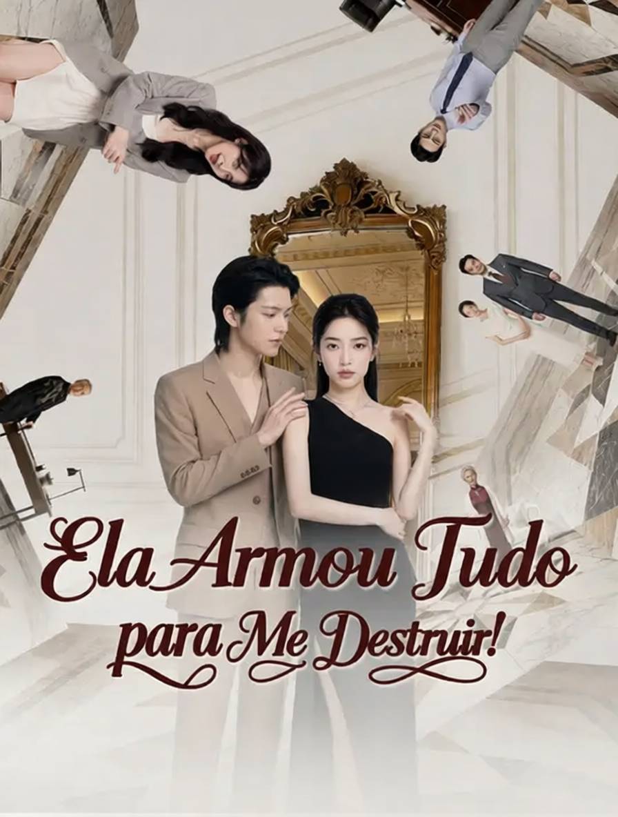 Ela Armou Tudo para Me Destruir!
