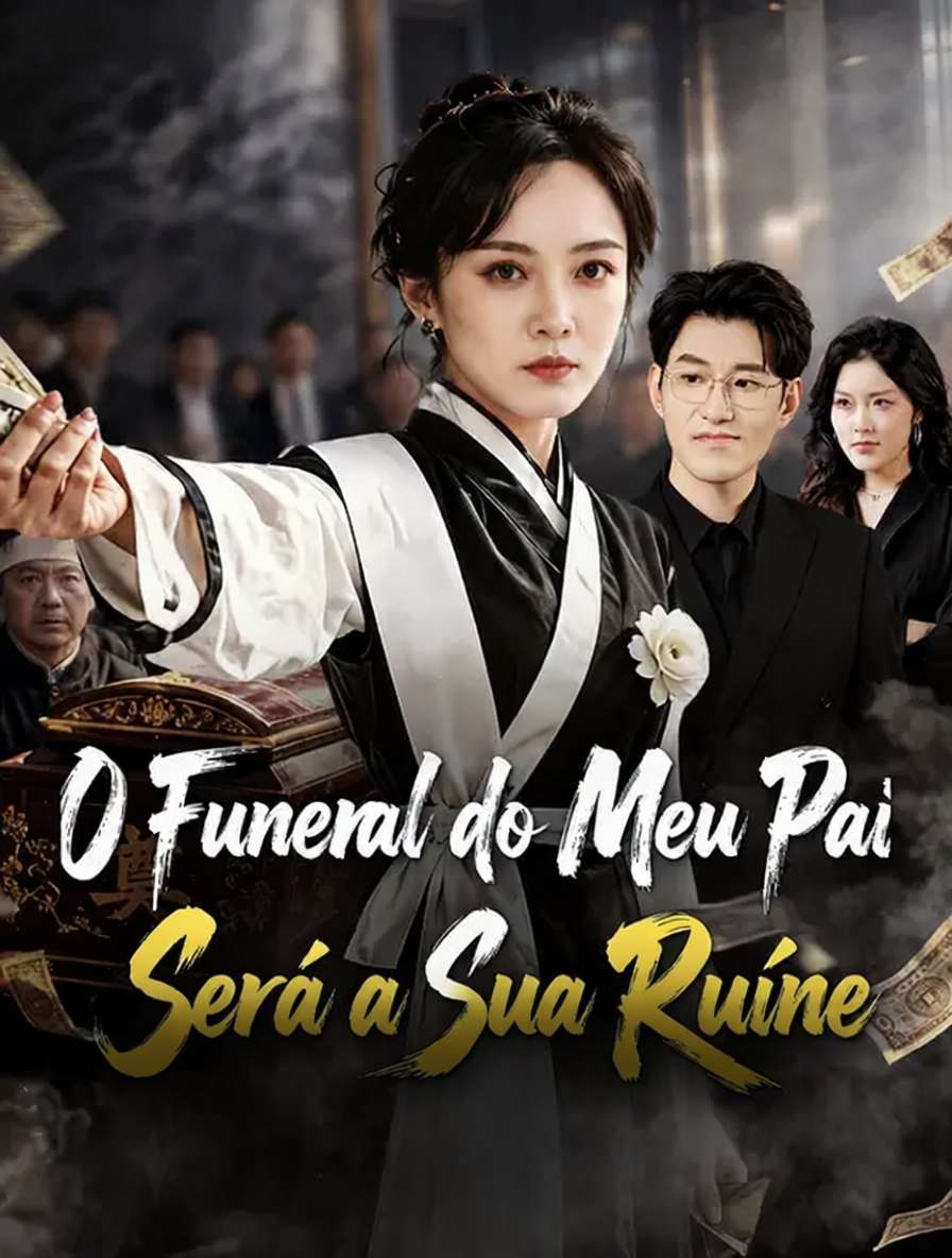 O Funeral do Meu Pai Será a Sua Ruína