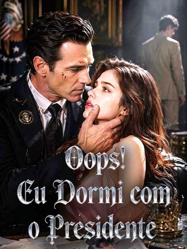 Ops! Eu Dormi com o Presidente