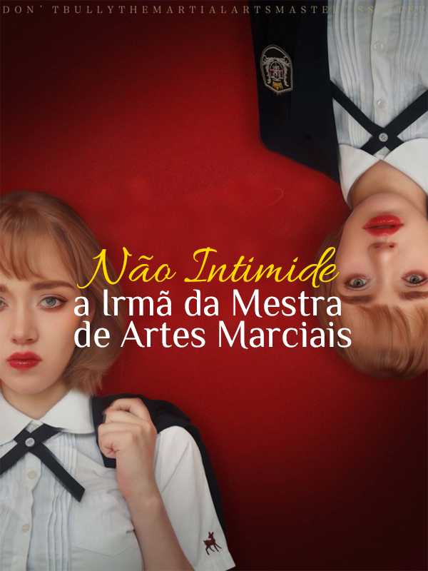 Não Intimide a Irmã da Mestra de Artes Marciais