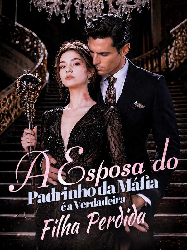 A Esposa do Padrinho da Máfia é a Verdadeira Filha Perdida