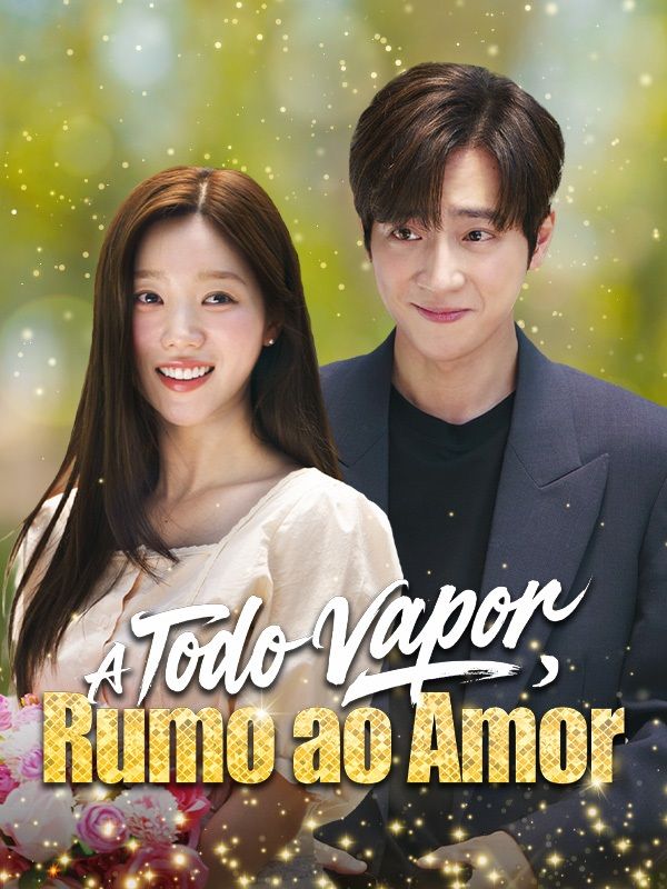 (Dublado) A Todo Vapor, Rumo ao Amor