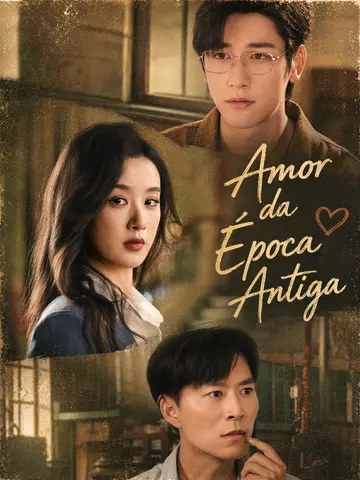(Dublado) Amor da Época Antiga